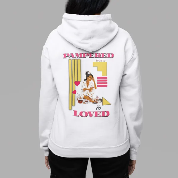 Pampered Spoiled & Loved Hoodie - Image 5