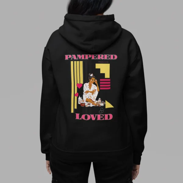 Pampered Spoiled & Loved Hoodie - Image 7