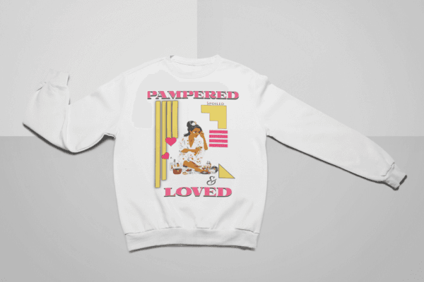 Pampered Spoiled & Loved Sweater - Image 13